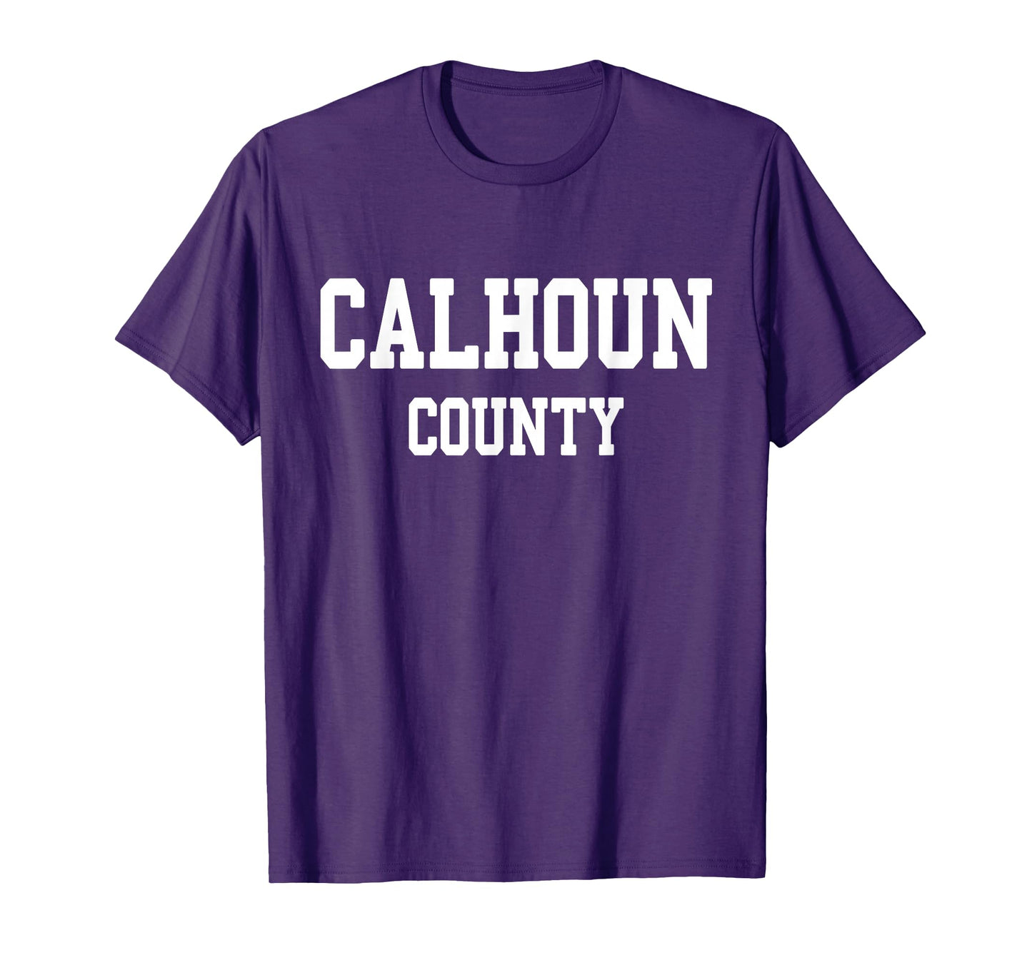 Calhoun County T Shirts T-Shirt - Unique Graphic Unisex - T-Shirt, Sweatshirt, Hoodie