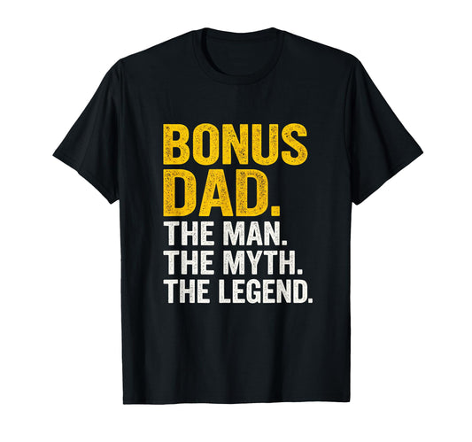 Bonus Dad Myth Legend Funny Fathers Day T-Shirt - Graphic Print Men Women - T-Shirt, Sweatshirt, Hoodie