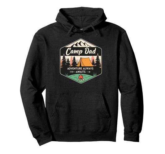 Camp Dad Fathers Day Outdoor Hoodie - Fun Novelty Design for Adults - T-Shirt, Sweatshirt, Hoodie