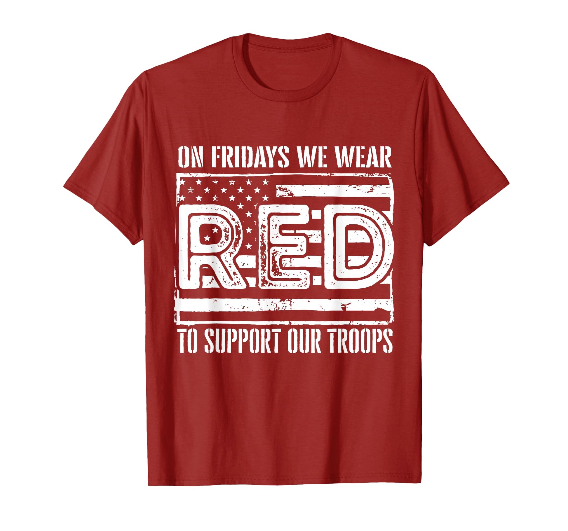 Fridays We Wear Red To Support Our Troops T-Shirt - Unique Graphic Unisex - T-Shirt, Sweatshirt, Hoodie
