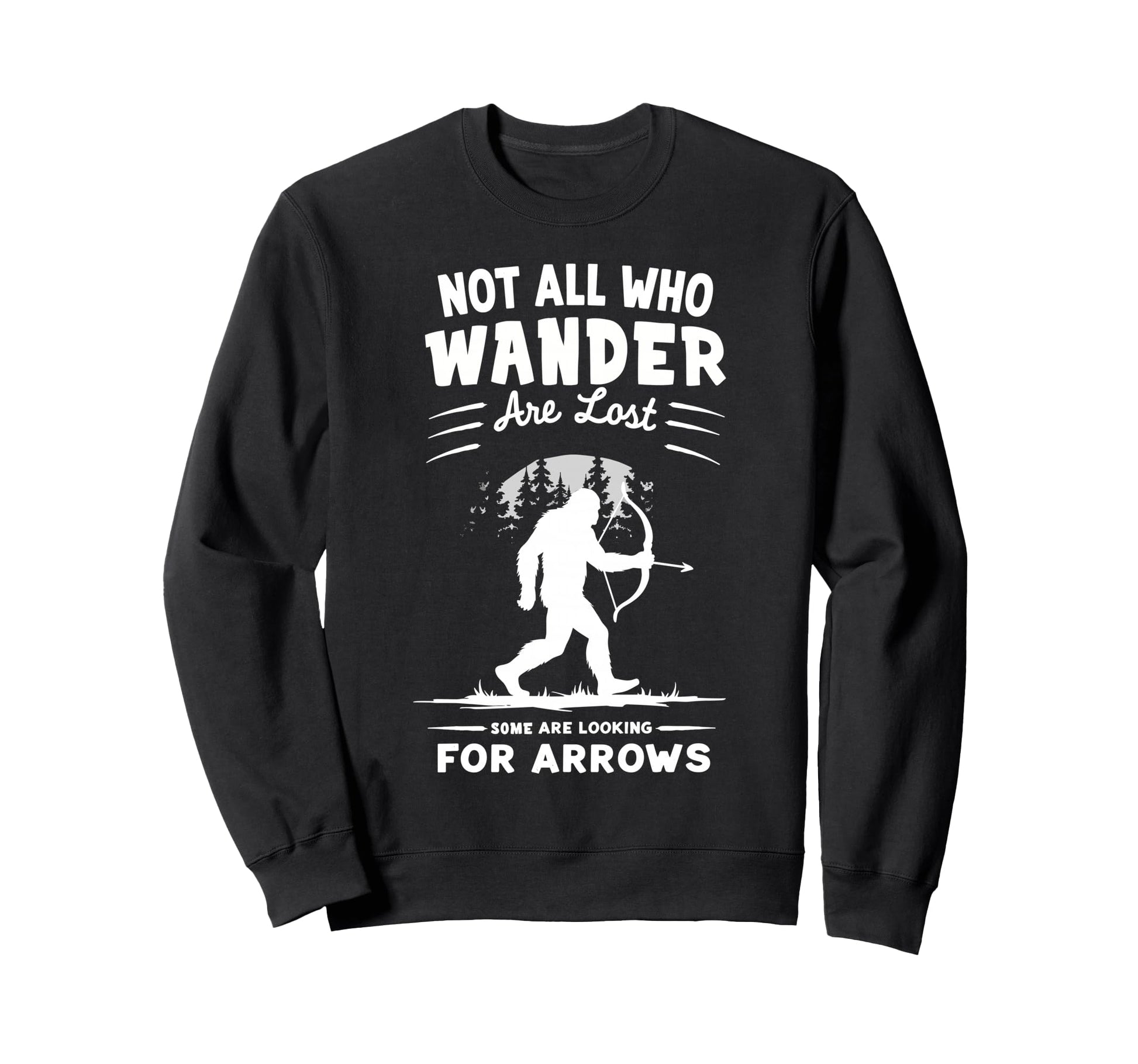 Not All Who Wander Lost Some Sweatshirt - Fun Novelty Design Unisex - T-Shirt, Sweatshirt, Hoodie