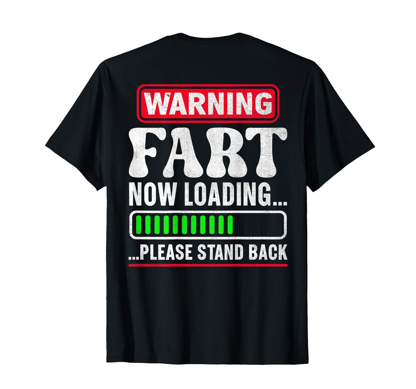 Warning Fart Now Loading Please Stand T-Shirt - Fun Novelty Design Unisex - T-Shirt, Sweatshirt, Hoodie