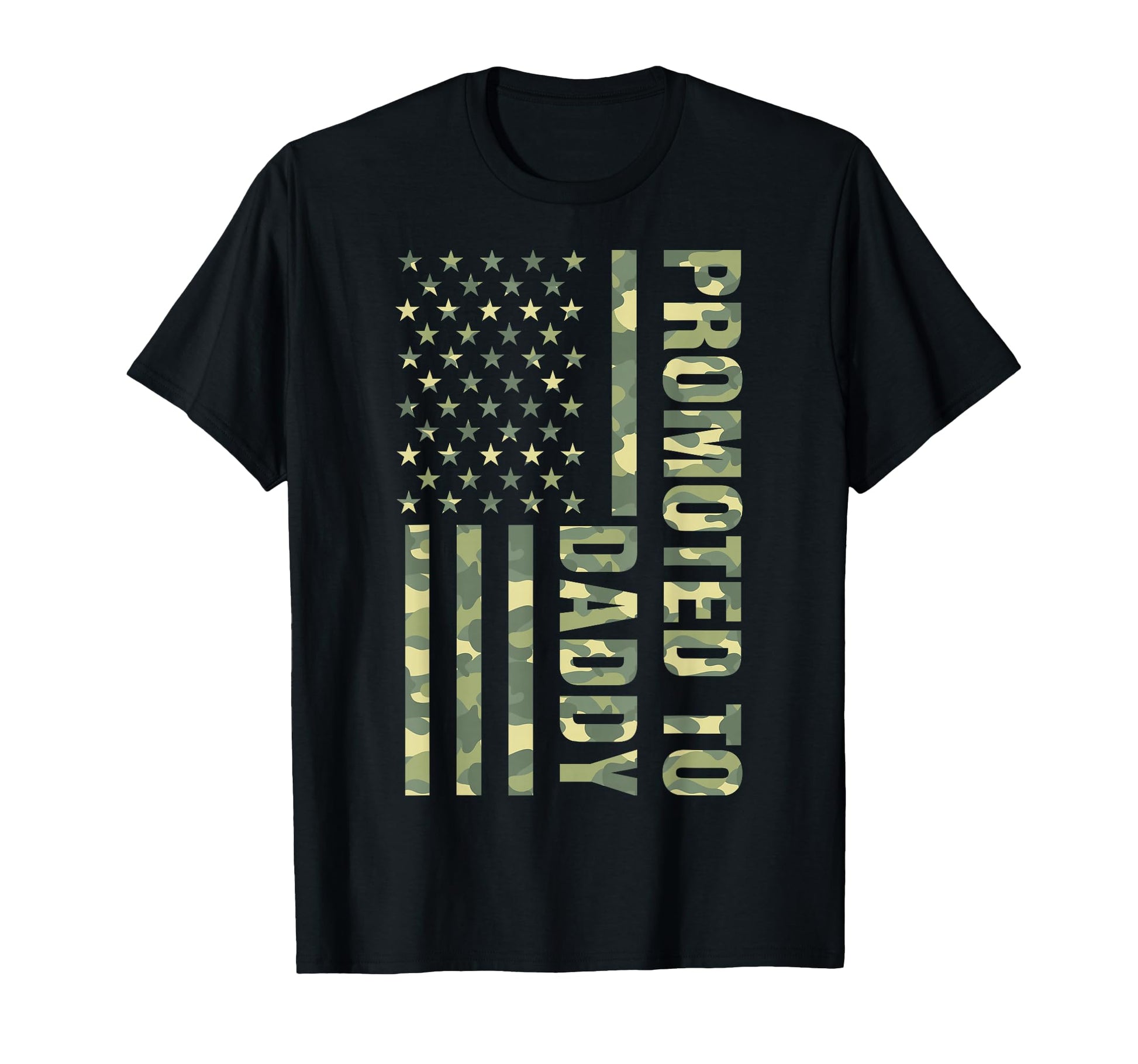 Promoted To Daddy American Flag Camo T-Shirt - Trendy Graphic Men Women - T-Shirt, Sweatshirt, Hoodie