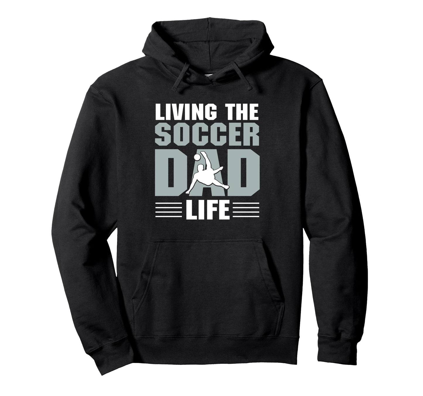 Soccer Dad Fathers Day Hoodie - Fun Novelty Design for Adults - T-Shirt, Sweatshirt, Hoodie