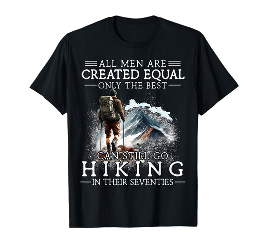 Best Still Go Hiking Their Seventies T-Shirt - Graphic Print Men Women - T-Shirt, Sweatshirt, Hoodie