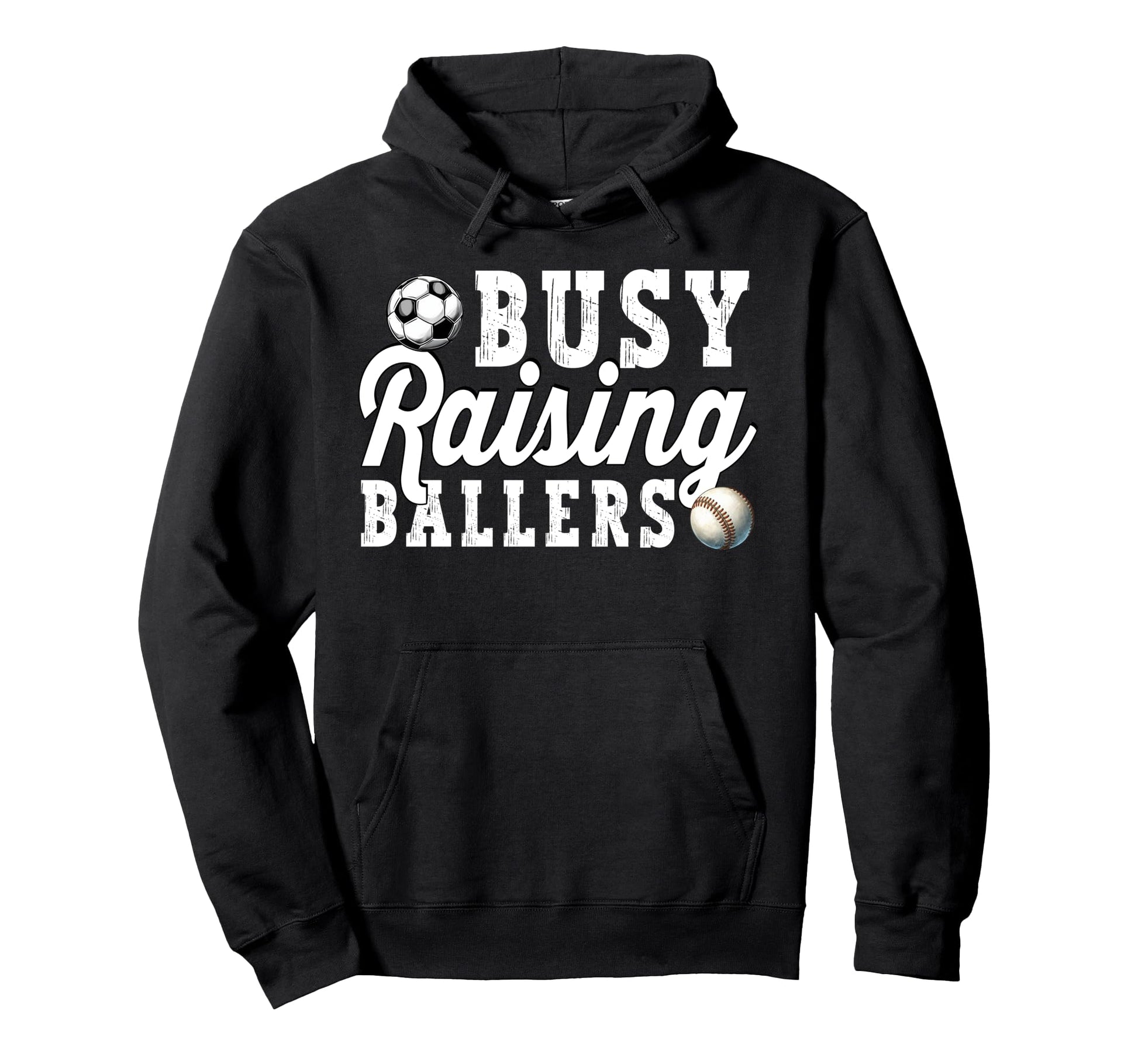 Busy Raising Ballers Baseball Soccer Dad Hoodie - Novelty Apparel Unisex - T-Shirt, Sweatshirt, Hoodie