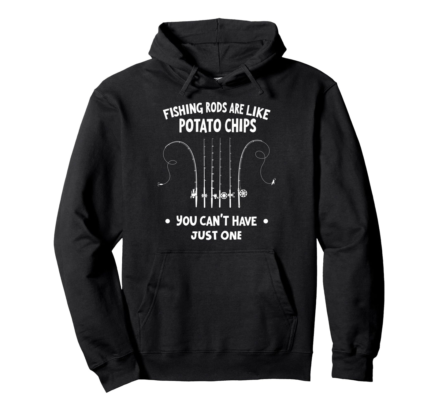 Fishing Rods Are Like Potato Chips You Hoodie - Custom Art Print Men Women - T-Shirt, Sweatshirt, Hoodie