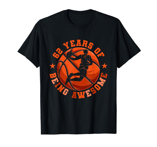 Basketball 62 Years Being Awesome T-Shirt - Fun Novelty Design for Adults - T-Shirt, Sweatshirt, Hoodie