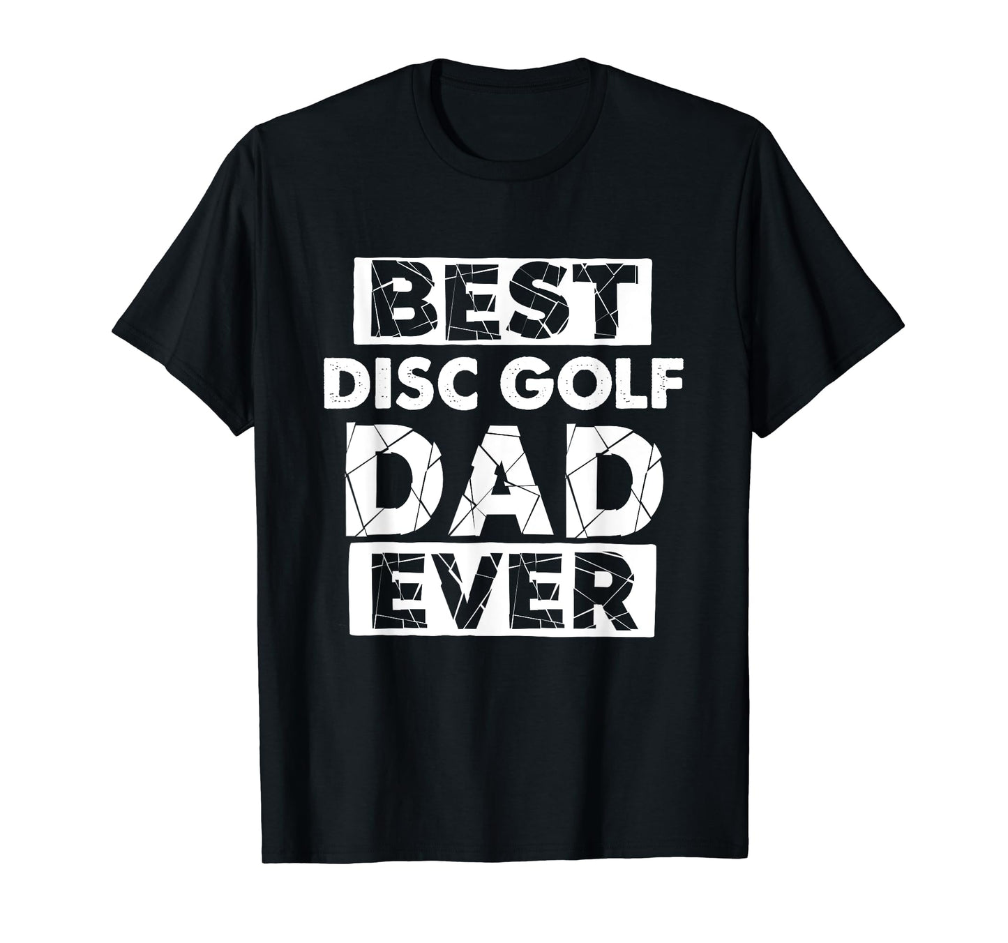Funny Disc Golf Dad Best Disc Golf Dad T-Shirt - Fun Novelty Design Unisex - T-Shirt, Sweatshirt, Hoodie