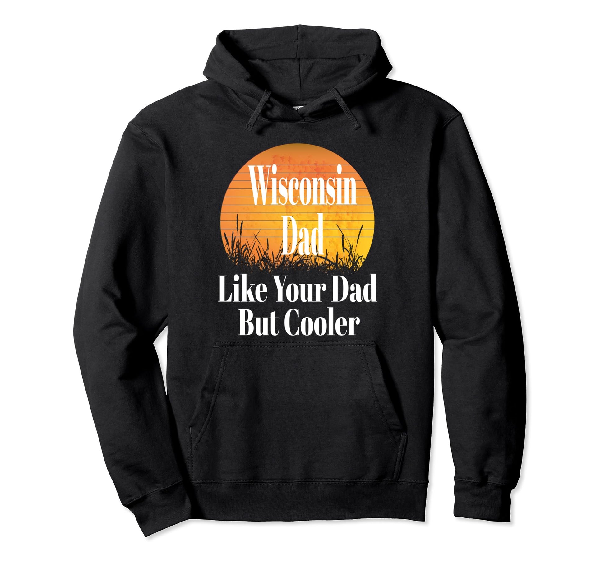 Wisconsin Dad Like Your Dad But Cooler Hoodie - Aesthetic Graphic Unisex - T-Shirt, Sweatshirt, Hoodie