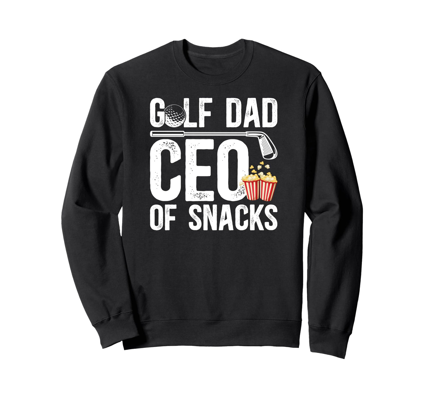 Golf Dad Ceo Snacks Golfer Dad Golf Sweatshirt - Unique Graphic Men Women - T-Shirt, Sweatshirt, Hoodie