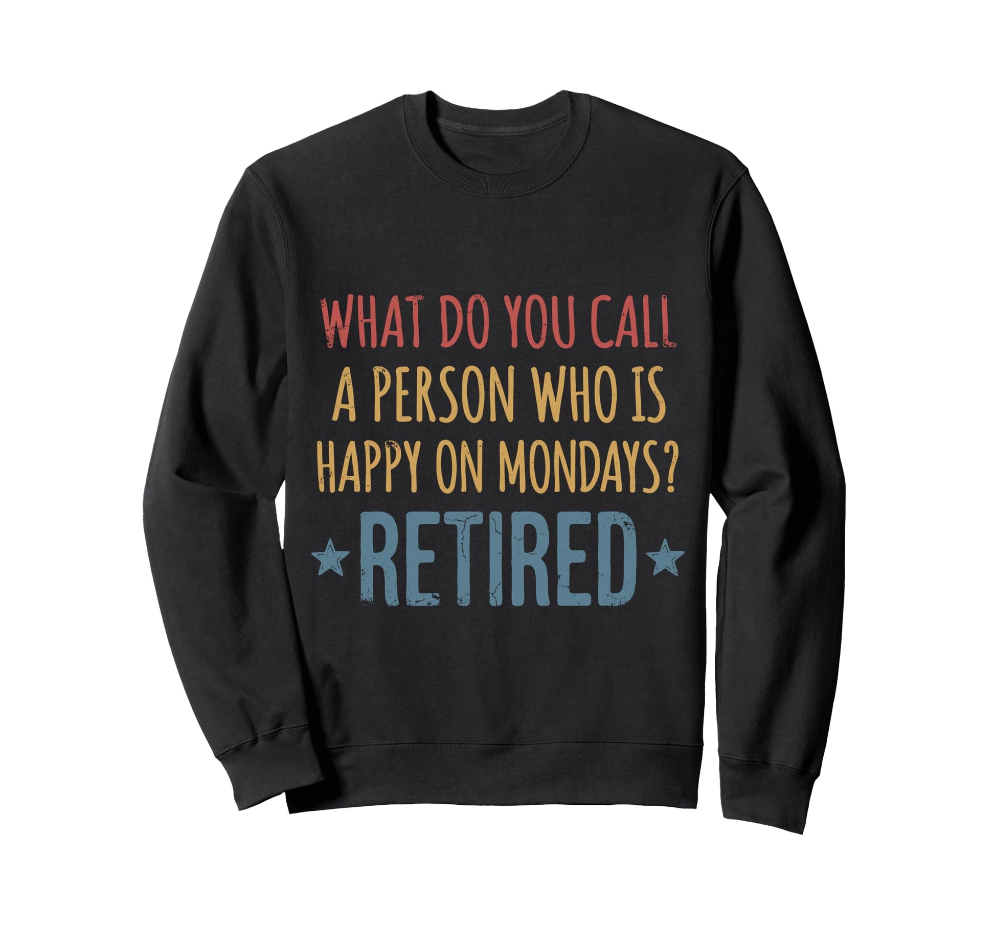 What Do You Call Person Who Is Sweatshirt - Aesthetic Graphic Men Women - T-Shirt, Sweatshirt, Hoodie