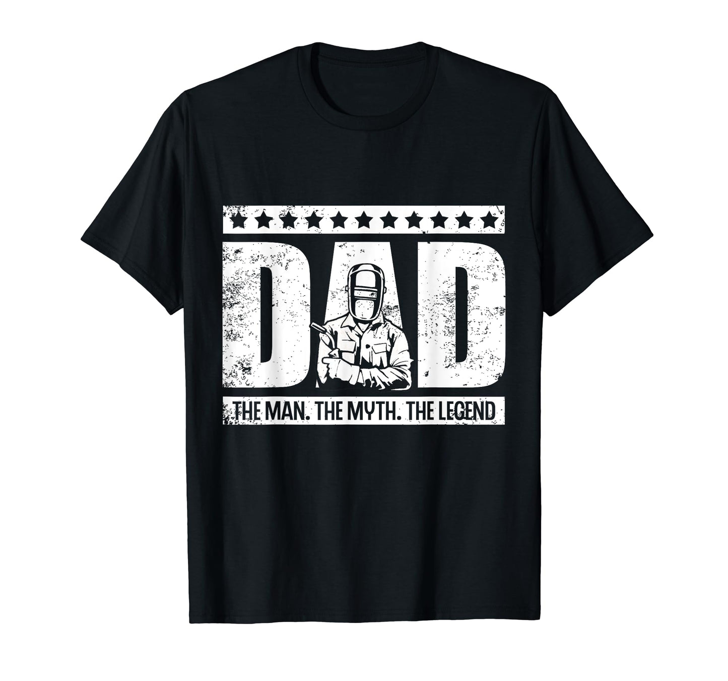 Dad Myth Legend Welder Fathers Day T-Shirt - Custom Art Print for Adults - T-Shirt, Sweatshirt, Hoodie
