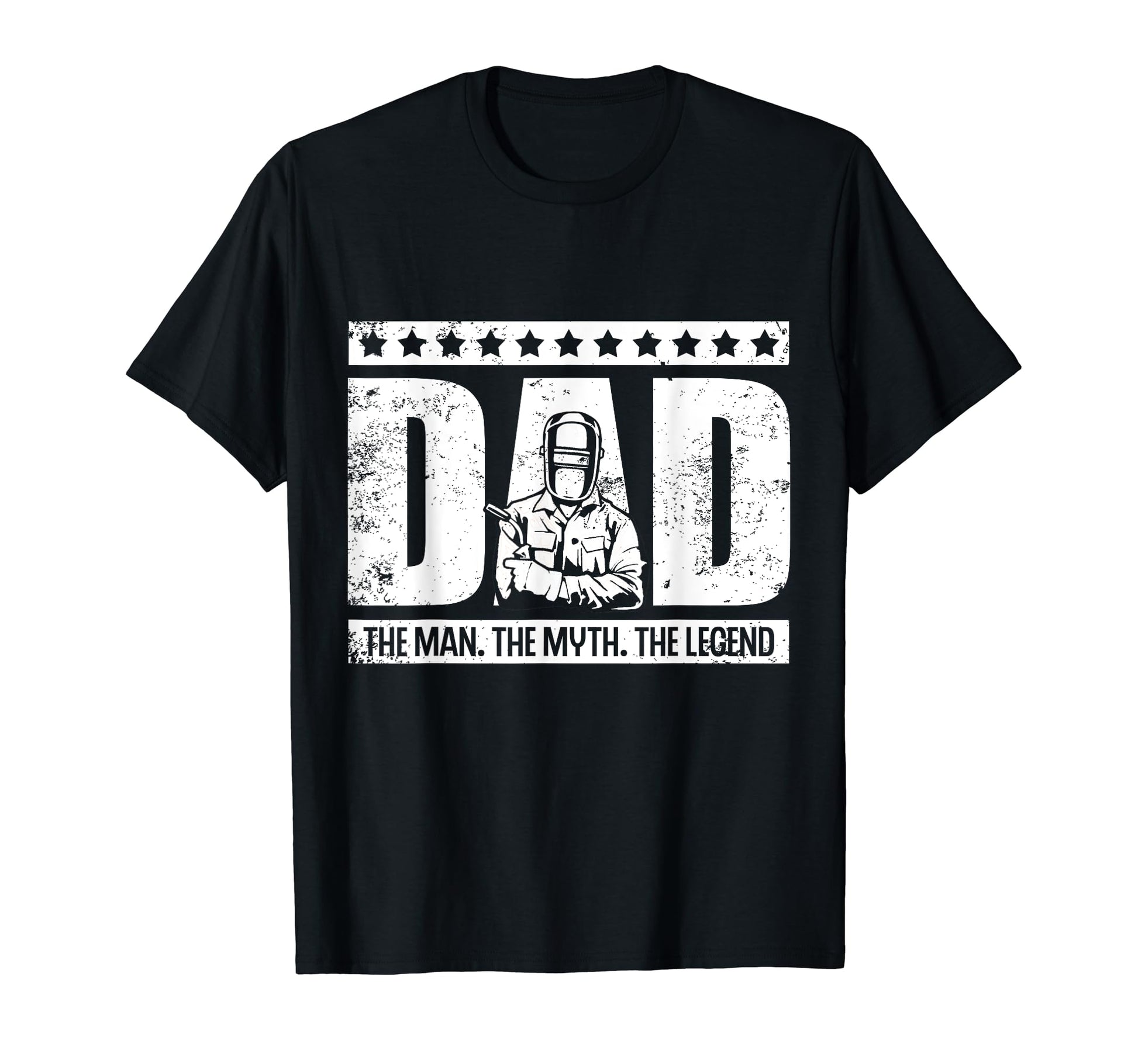 Dad Myth Legend Welder Fathers Day T-Shirt - Custom Art Print for Adults - T-Shirt, Sweatshirt, Hoodie