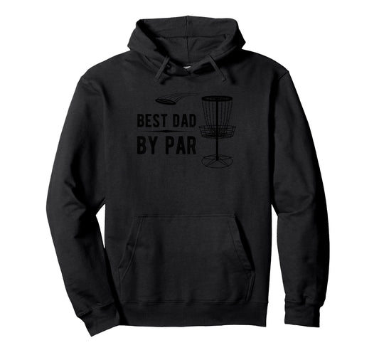 Best Dad Par Disc Golf Hoodie - Custom Art Print Unisex - T-Shirt, Sweatshirt, Hoodie