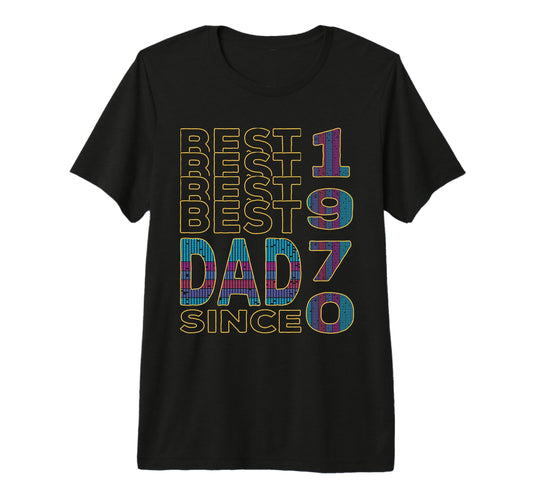 Best Dad World Dad Since 1970 T-Shirt - Fun Novelty Design Men Women - T-Shirt, Sweatshirt, Hoodie