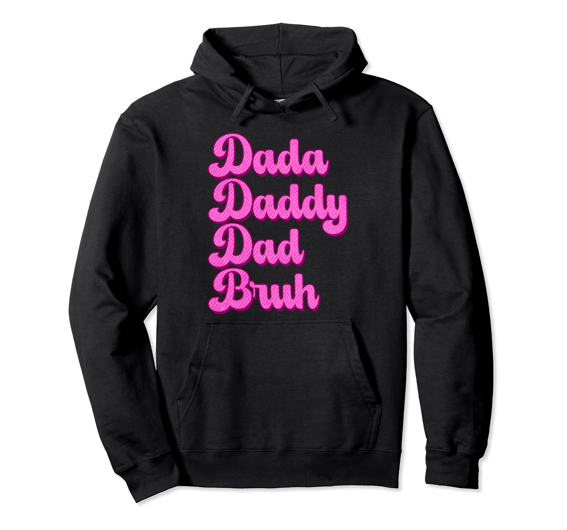 Dada Daddy Dad Bruh Funny Husband Hoodie - Aesthetic Graphic for Adults - T-Shirt, Sweatshirt, Hoodie