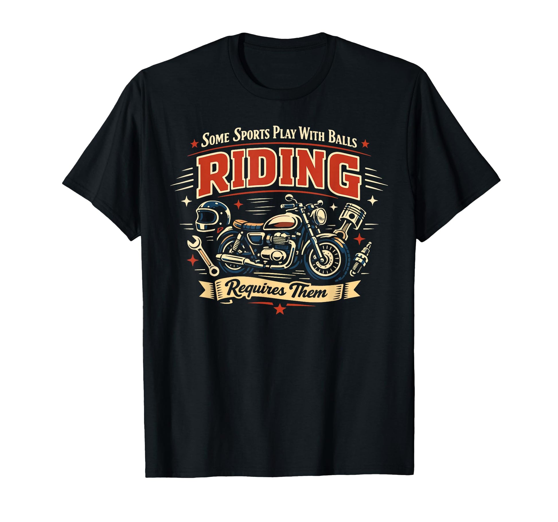 Motorcycle Biker Some Sports Play T-Shirt - Casual Everyday Wear Men Women - T-Shirt, Sweatshirt, Hoodie