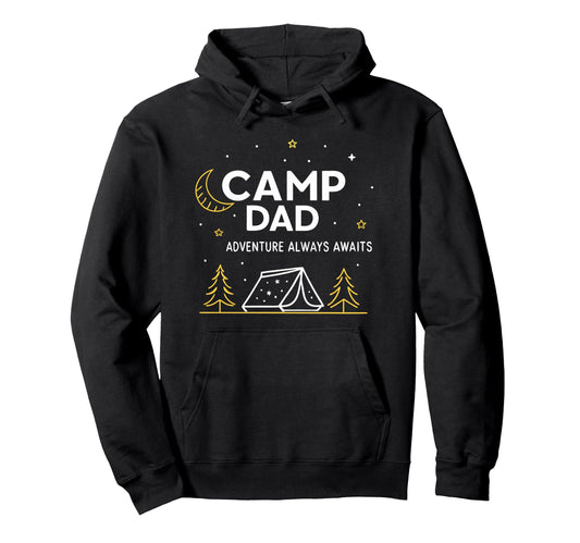 Camp Dad Adventure Camping Fathers Day Hoodie - Trendy Graphic for Adults - T-Shirt, Sweatshirt, Hoodie