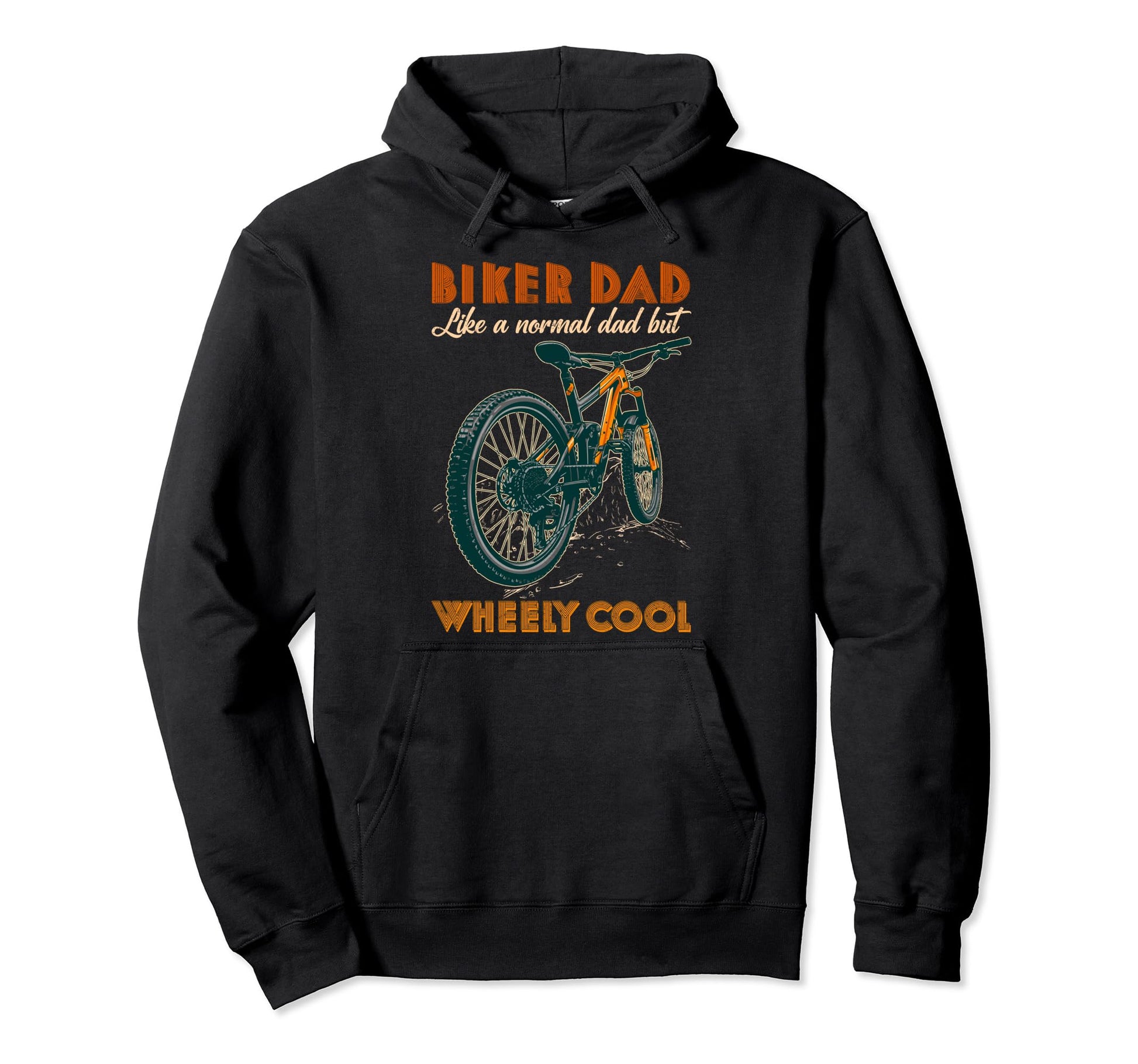 Biker Dad Like Normal Dad Wheely Hoodie - Custom Art Print for Adults - T-Shirt, Sweatshirt, Hoodie