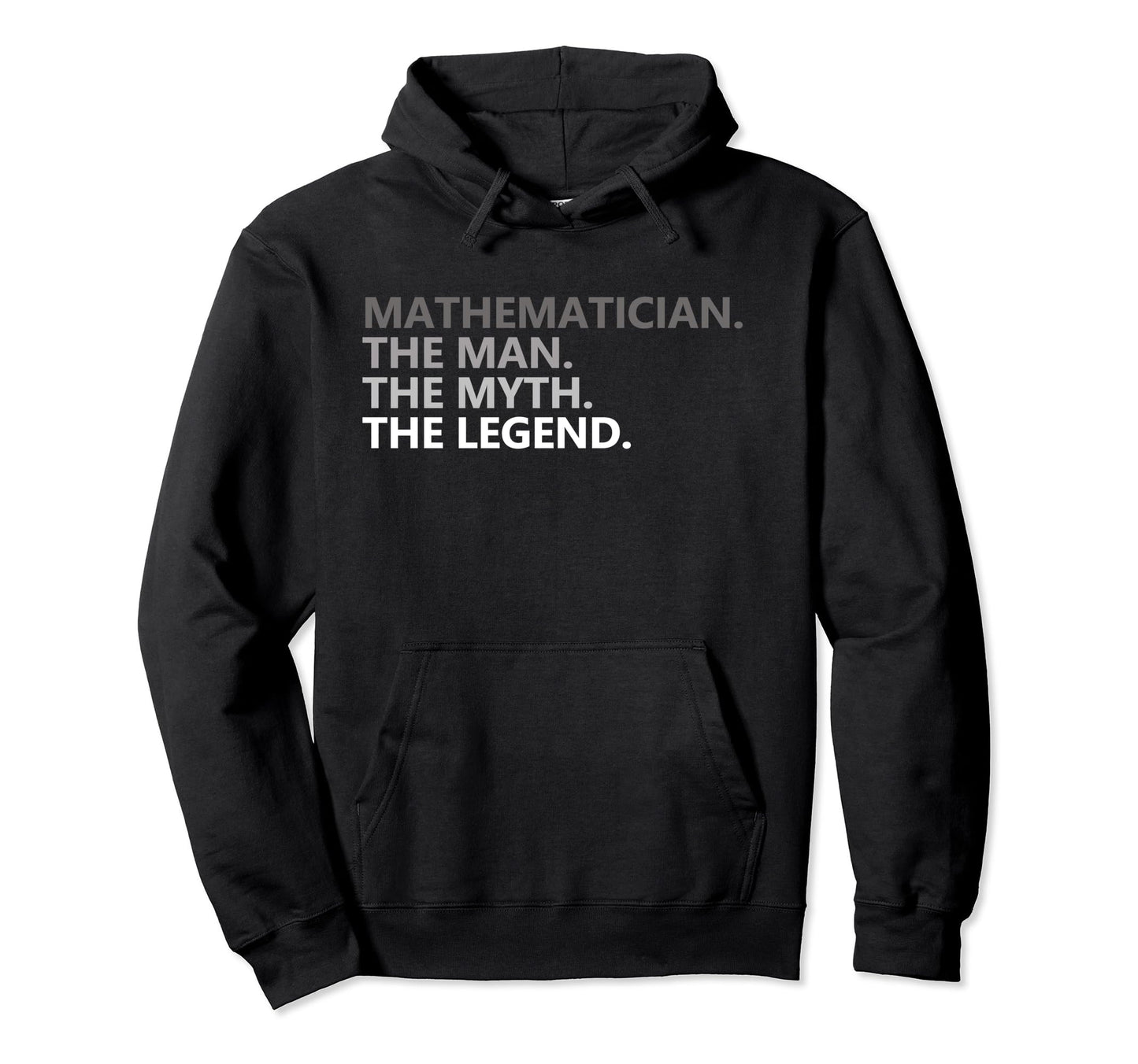Myth Legend Mathematician Dad Funny Hoodie - Minimalist Print for Adults - T-Shirt, Sweatshirt, Hoodie