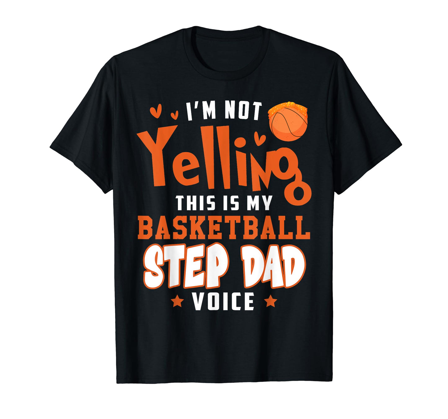 Im No Yelling This Is Just My Basketball T-Shirt - Graphic Print Unisex - T-Shirt, Sweatshirt, Hoodie