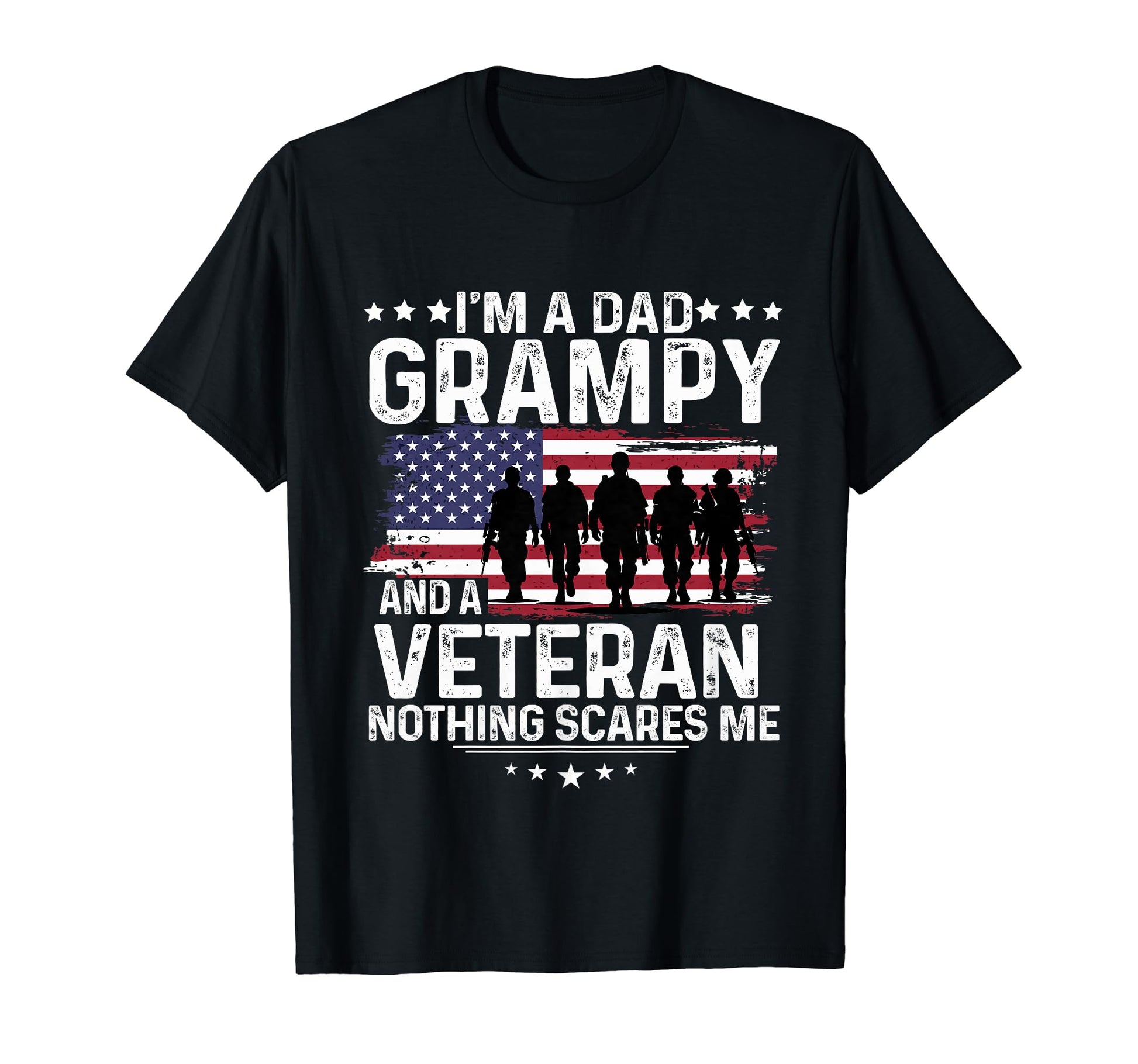 Dad Grampy Veteran Nothing Scares Me T-Shirt - Aesthetic Graphic Men Women - T-Shirt, Sweatshirt, Hoodie