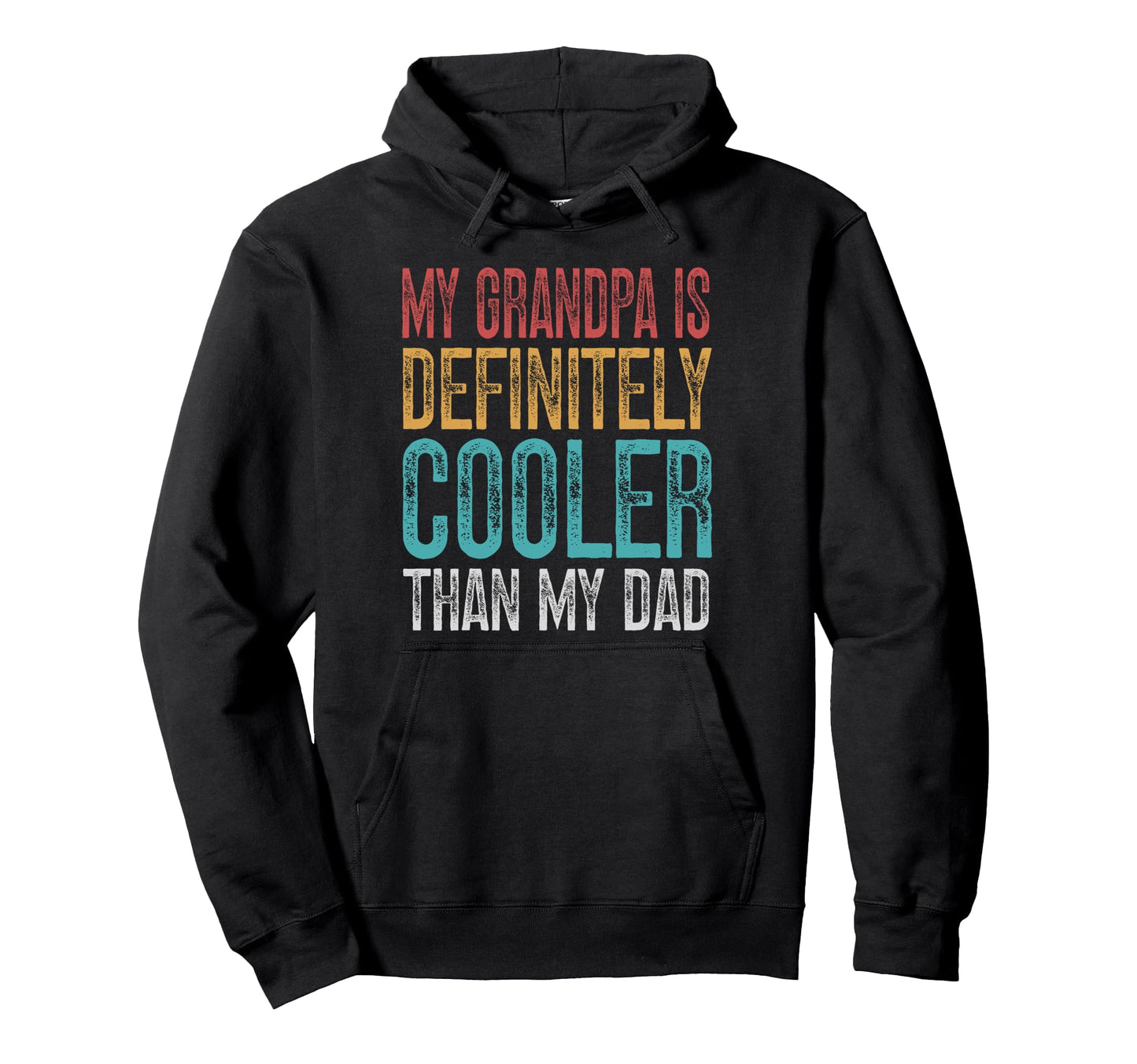 My Grandpa Is Definitely Cooler Than My Hoodie - Custom Art Print Unisex - T-Shirt, Sweatshirt, Hoodie