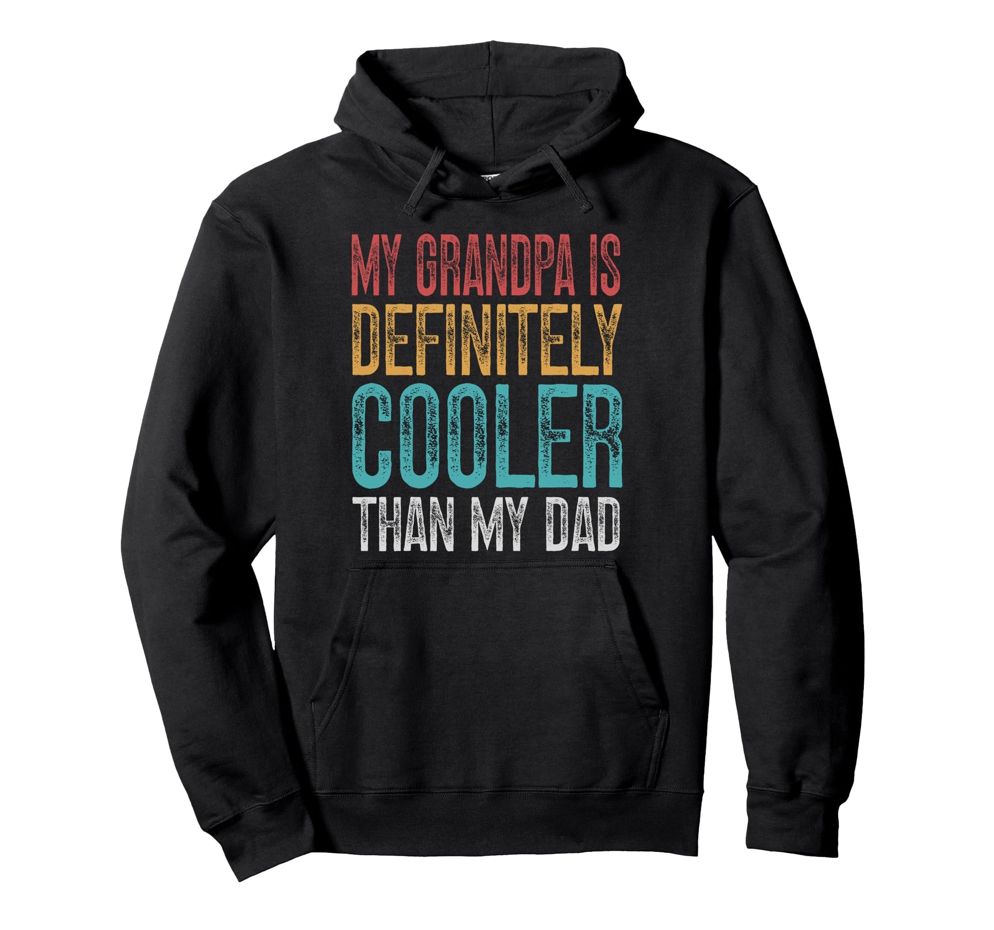 My Grandpa Is Definitely Cooler Than My Hoodie - Custom Art Print Unisex - T-Shirt, Sweatshirt, Hoodie