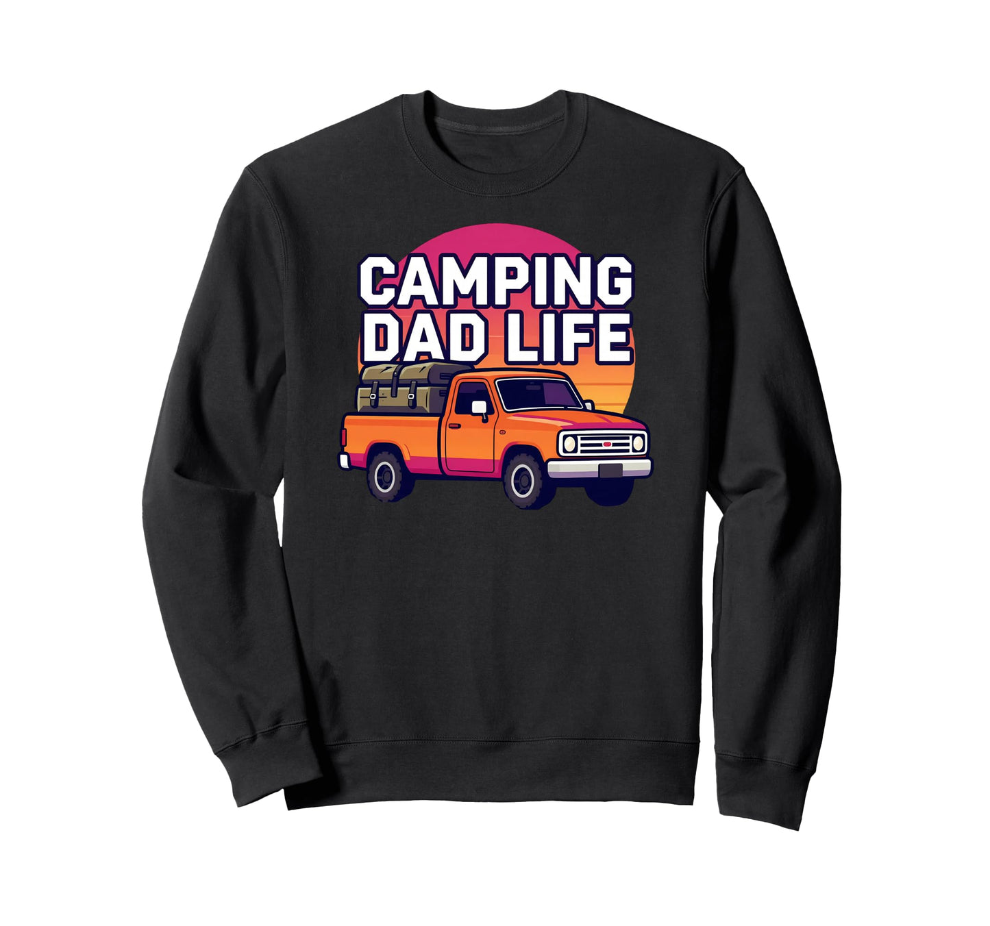 Camping Dad Life Truck Outdoors Sweatshirt - Streetwear Style Unisex - T-Shirt, Sweatshirt, Hoodie