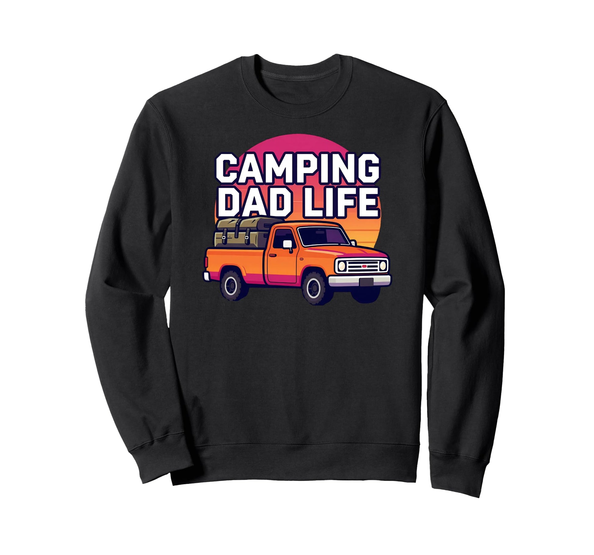 Camping Dad Life Truck Outdoors Sweatshirt - Streetwear Style Unisex - T-Shirt, Sweatshirt, Hoodie