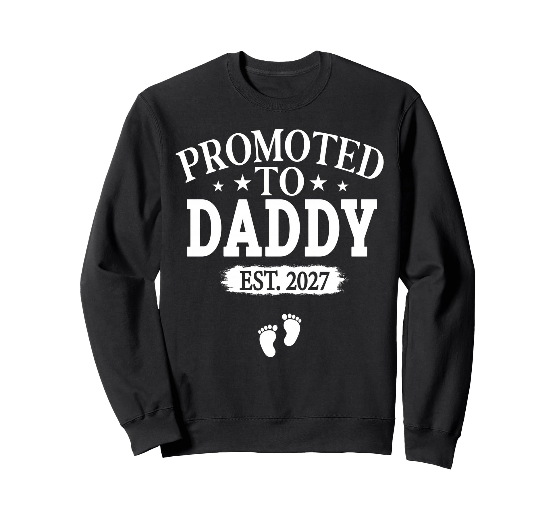 Promoted To Daddy Est 2027 Sweatshirt - Casual Everyday Wear Unisex - T-Shirt, Sweatshirt, Hoodie