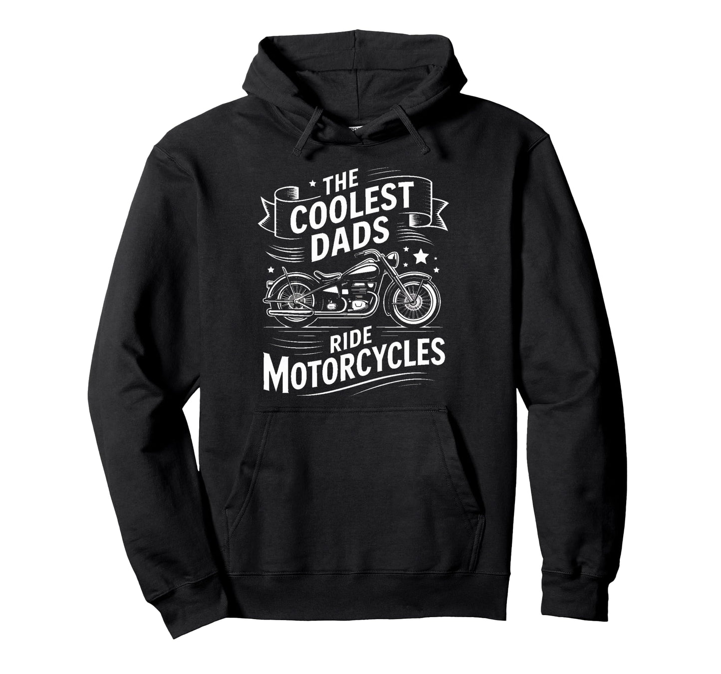 Coolest Dads Ride Motorcycles Hoodie - Casual Everyday Wear Men Women - T-Shirt, Sweatshirt, Hoodie