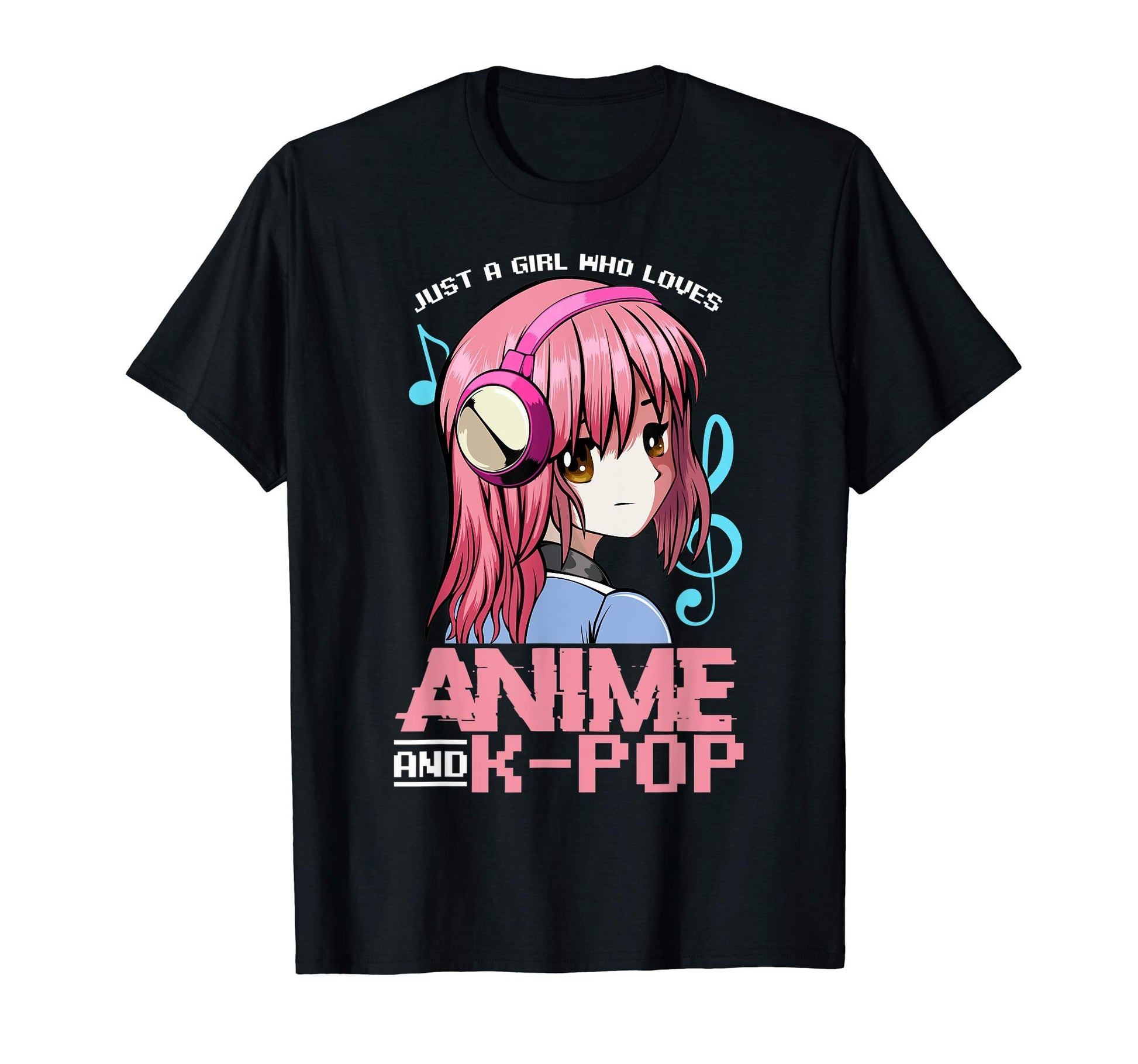 Just Who Loves Anime K Pop Music Wave T-Shirt - Fun Novelty Design Unisex - T-Shirt, Sweatshirt, Hoodie