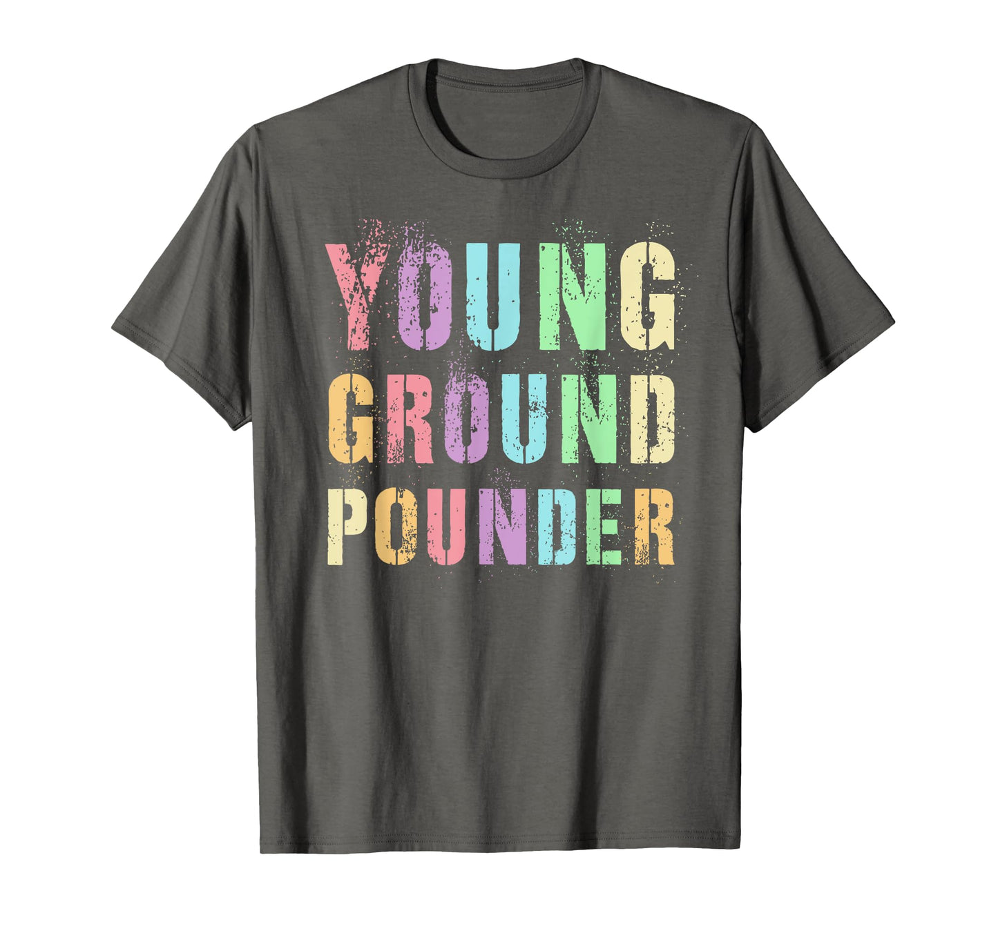 Funny Young Ground Pounder Proud T-Shirt - Fun Novelty Design for Adults - T-Shirt, Sweatshirt, Hoodie