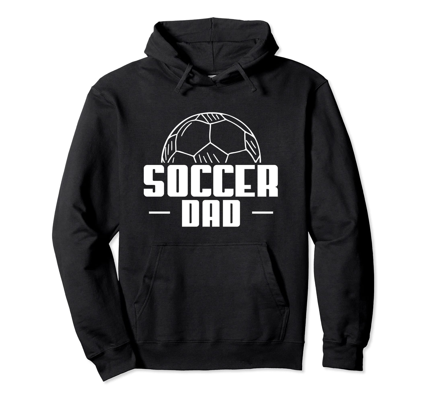 Soccer Dad Soccer Player Coach Hoodie - Casual Everyday Wear Unisex - T-Shirt, Sweatshirt, Hoodie