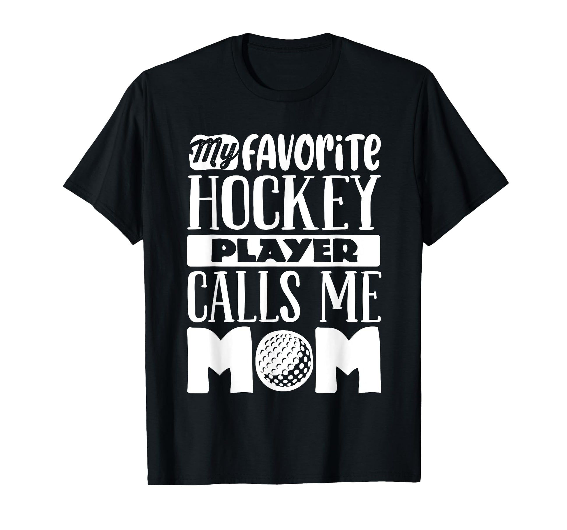 Field Hockey Mom Field Hockey Lover T-Shirt - Graphic Print for Adults - T-Shirt, Sweatshirt, Hoodie