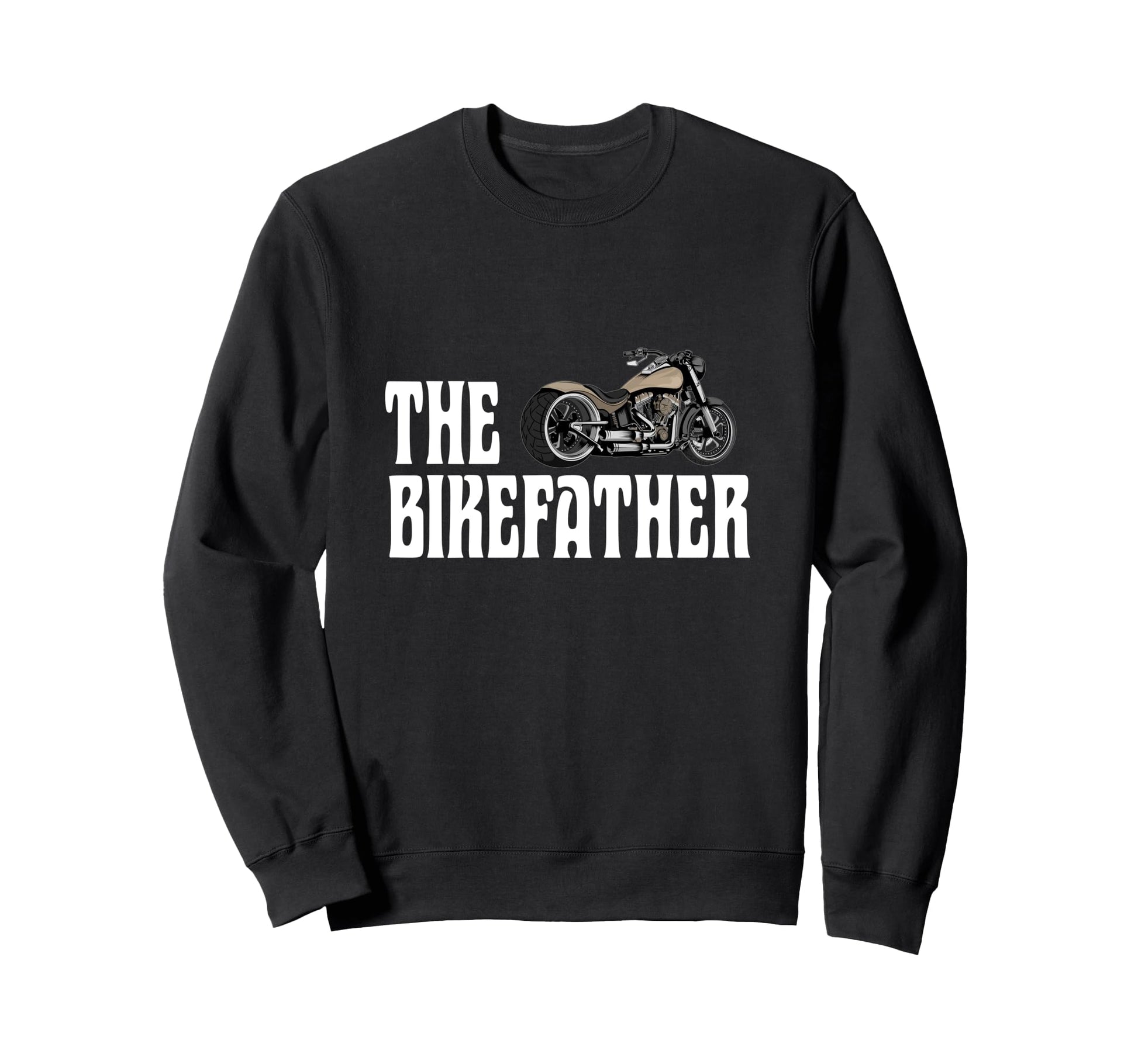 Biker Bikefather Biker Dad Funny Sweatshirt - Unique Graphic Men Women - T-Shirt, Sweatshirt, Hoodie
