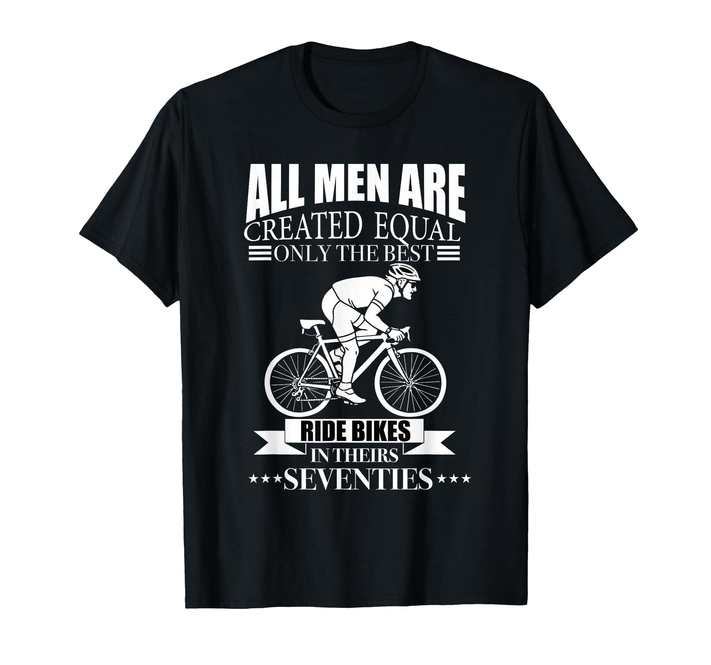 All Are Created Equal Biking Cyclist T-Shirt - Streetwear Style Unisex - T-Shirt, Sweatshirt, Hoodie
