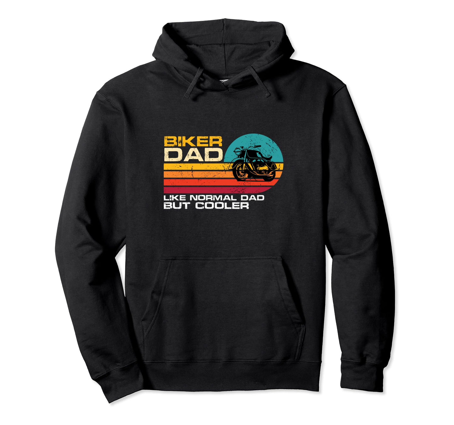 Biker Dad Like Normal Dad But Cooler Funny Hoodie - Unique Graphic Unisex - T-Shirt, Sweatshirt, Hoodie