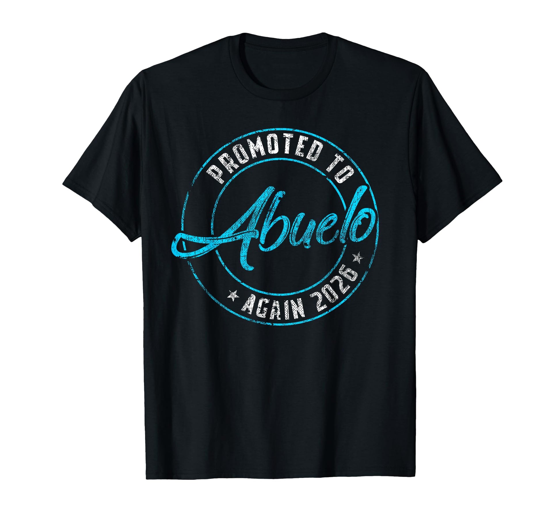 Promoted To Abuelo Again 2026 T-Shirt - Aesthetic Graphic for Adults - T-Shirt, Sweatshirt, Hoodie