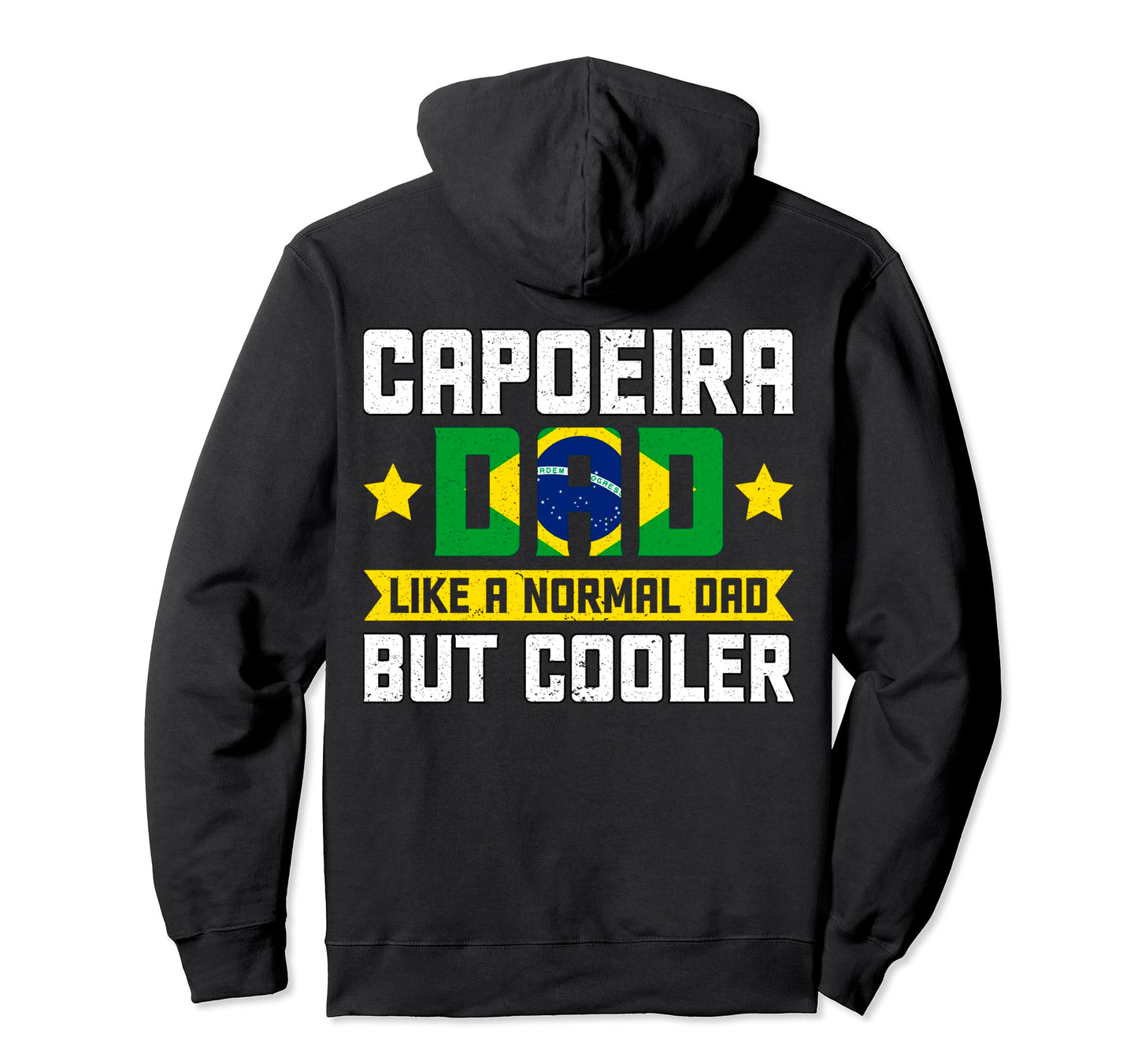 Capoeira Dad Like Normal Dad But Cooler Hoodie - Trendy Graphic for Adults - T-Shirt, Sweatshirt, Hoodie