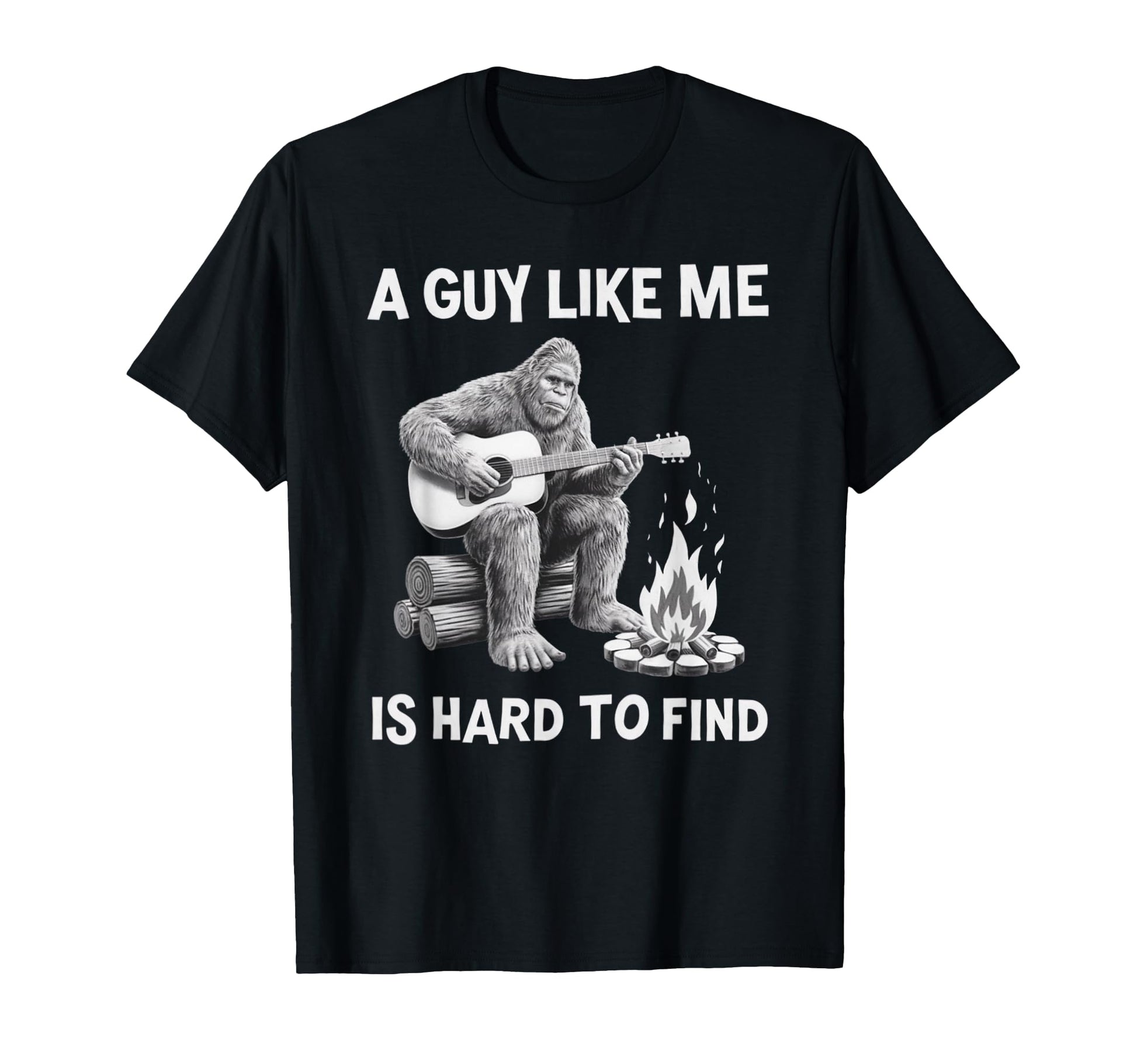Bigfoot Guy Like Me Is Hard To Find T-Shirt - Trendy Graphic Men Women - T-Shirt, Sweatshirt, Hoodie