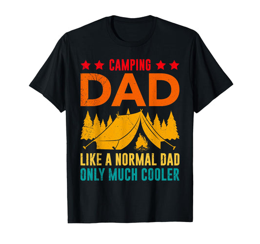 Camping Dad Like Normal Dad Just Cooler T-Shirt - Trendy Graphic Men Women - T-Shirt, Sweatshirt, Hoodie