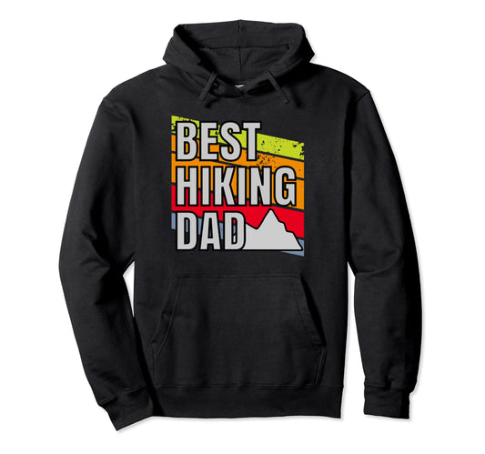 Best Hiking Dad Outdoor Hiking Camping Hoodie - Aesthetic Graphic Unisex - T-Shirt, Sweatshirt, Hoodie