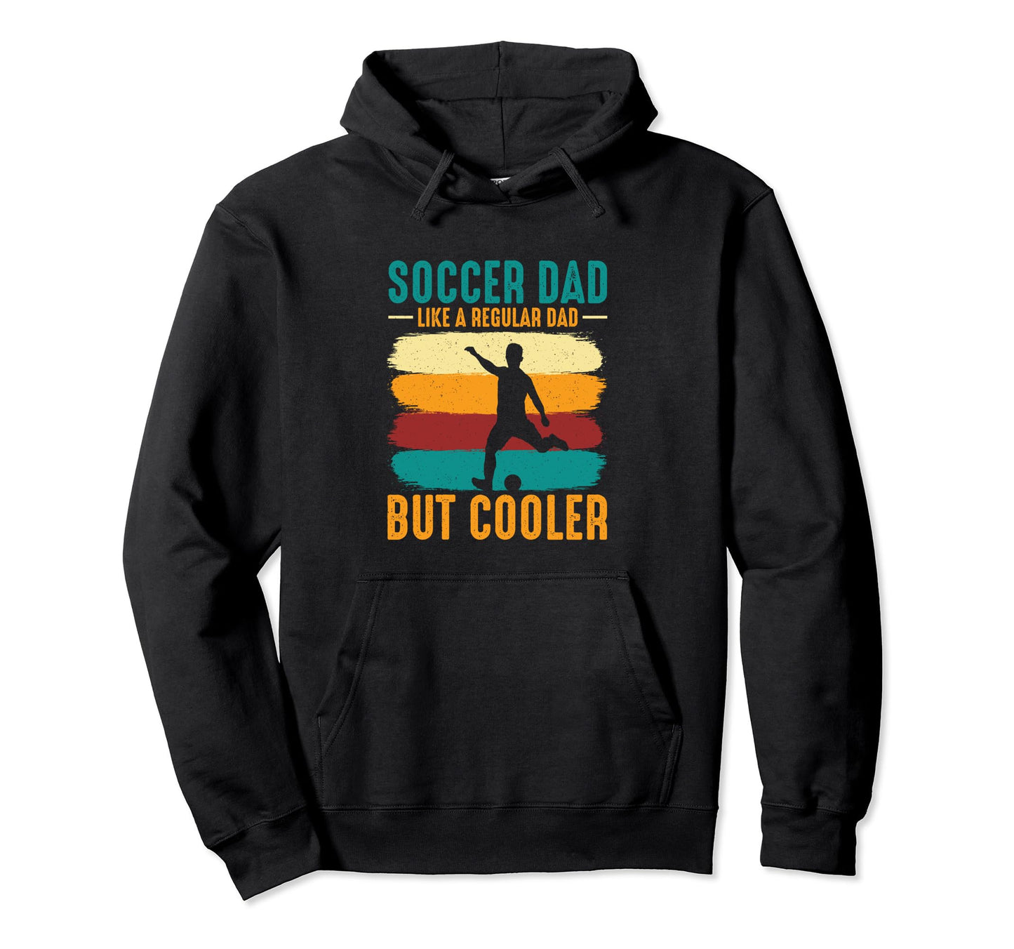 Funny Papa Soccer Player Dad Soccer Fans Hoodie - Streetwear Style Unisex - T-Shirt, Sweatshirt, Hoodie