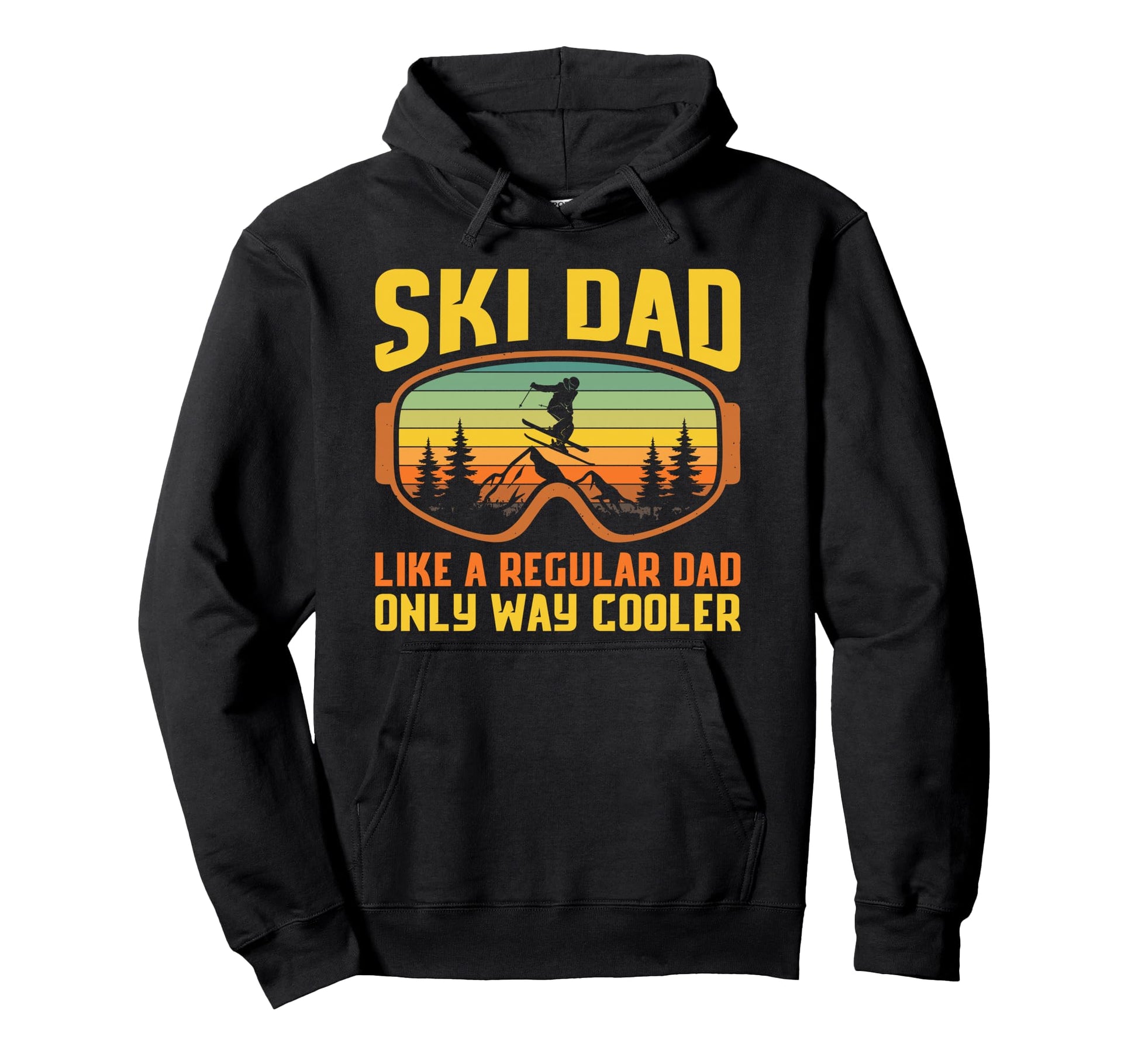 Ski Dad Like Regular Dad Only Way Cooler Hoodie - Unique Graphic Unisex - T-Shirt, Sweatshirt, Hoodie