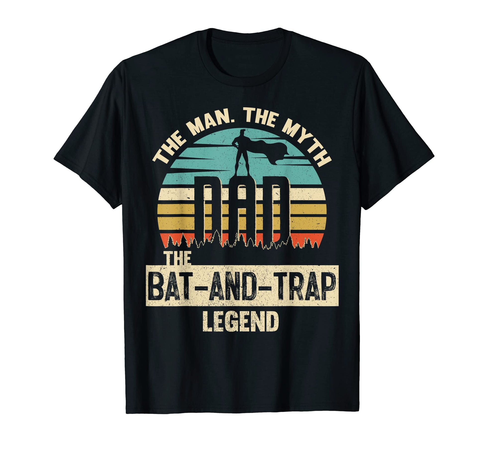 Myth Legend Dad Bat And Trap Amazing Player T-Shirt - Trendy Graphic Unisex - T-Shirt, Sweatshirt, Hoodie