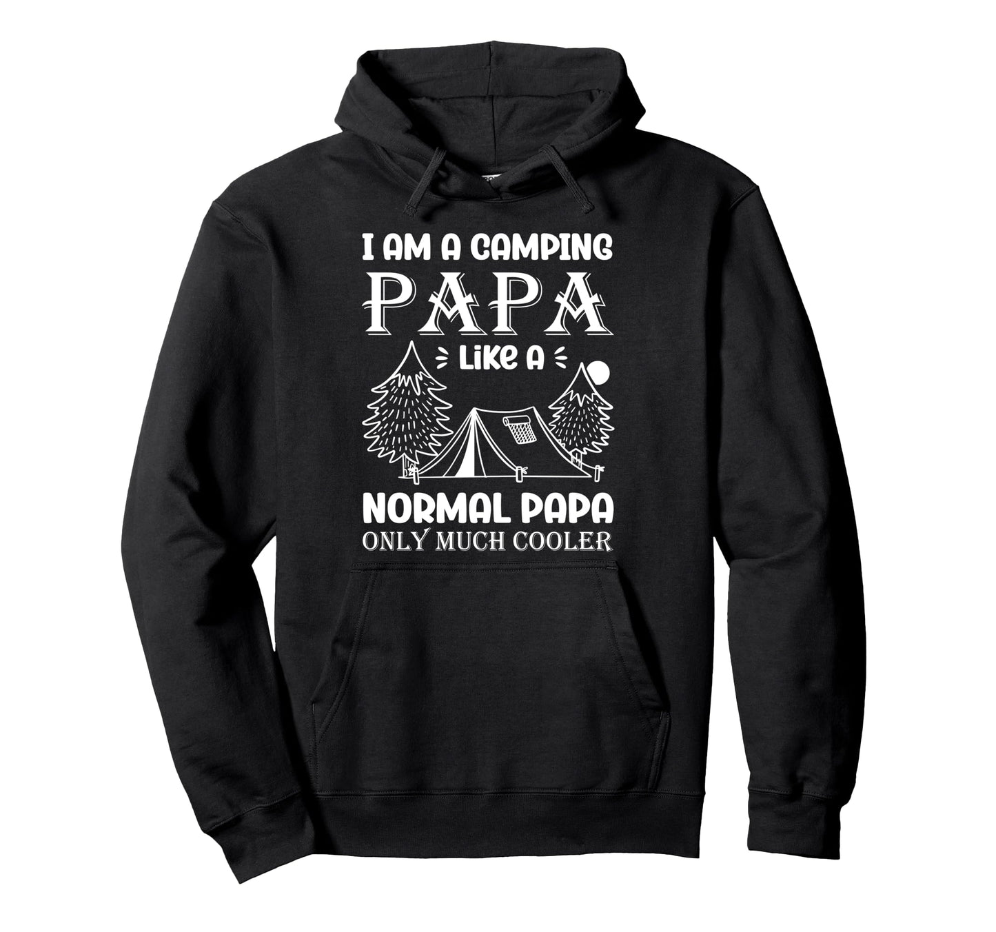 Camping Papa Tent Vacation Camp Dad Camper Hoodie - Graphic Print Unisex - T-Shirt, Sweatshirt, Hoodie