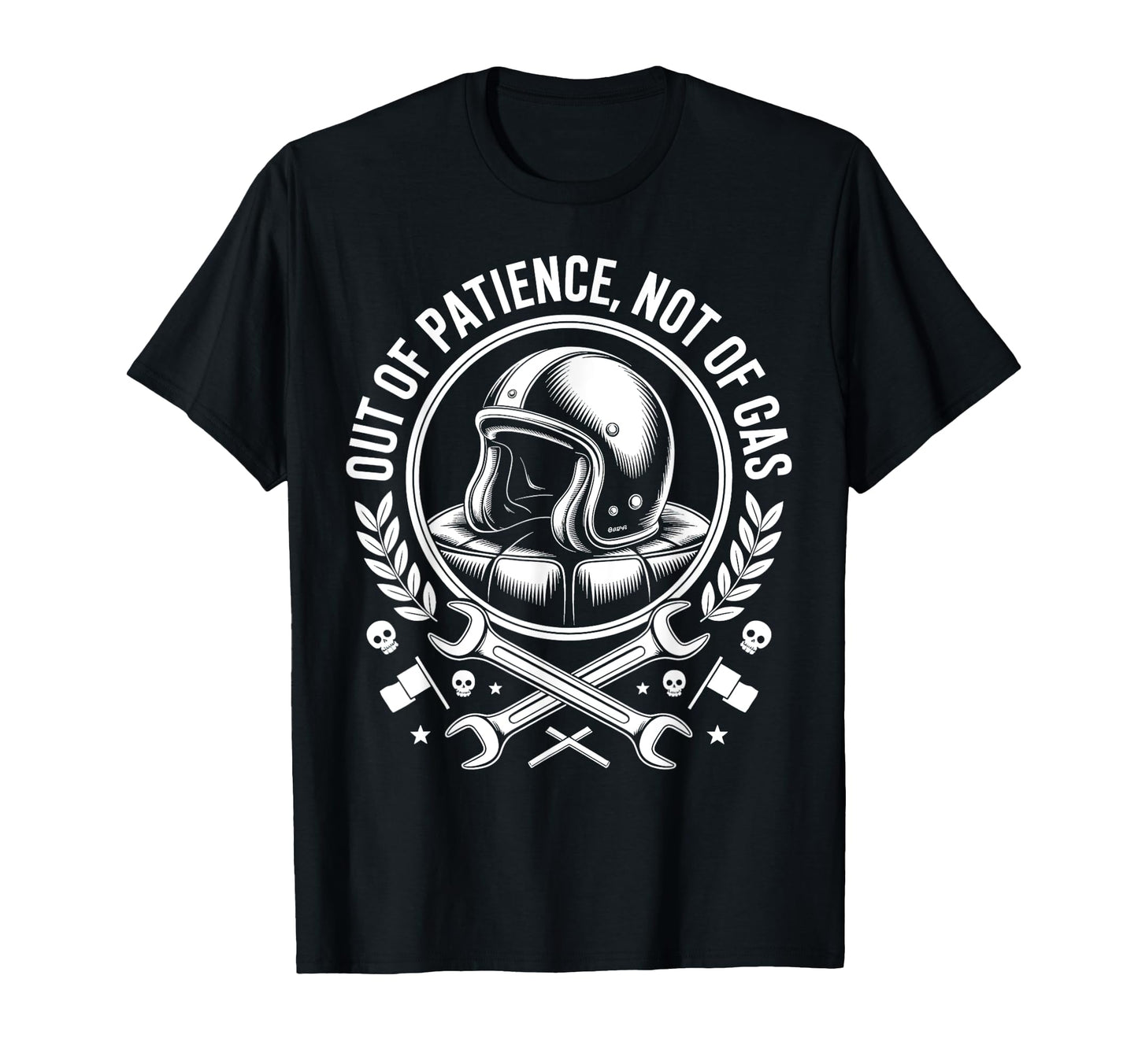 Out Patience Not Gas Motorcycle T-Shirt - Minimalist Print for Adults - T-Shirt, Sweatshirt, Hoodie